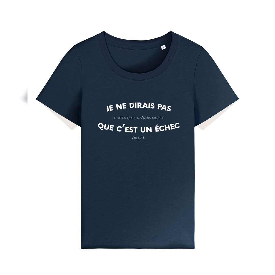 le t-shirt coupe femme " je ne dirais pas que c&