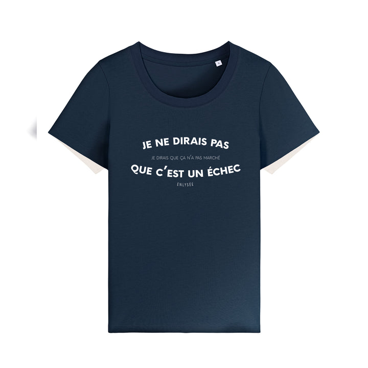 le t-shirt coupe femme " je ne dirais pas que c&