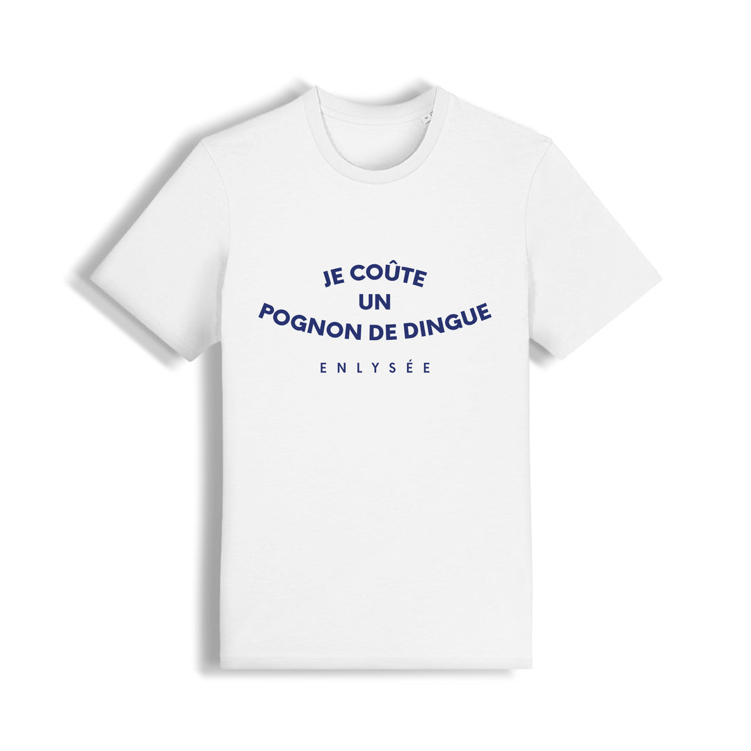 le t-shirt coupe unisexe " je coûte un pognon de dingue " (phrase d&