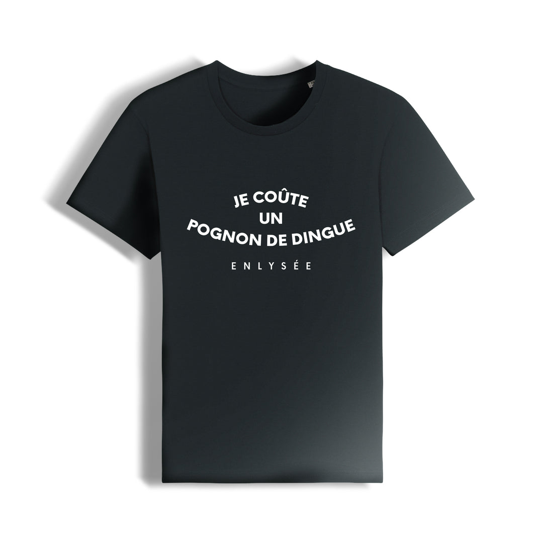 le t-shirt coupe unisexe " je coûte un pognon de dingue " (phrase d'Emmanuel Macron) en noir